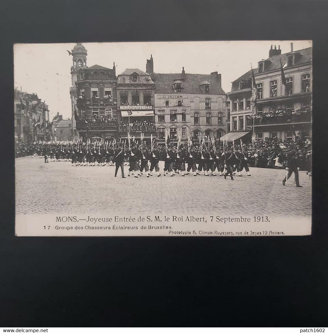 MONS Joyeuse Entrée De S.M Le Roi Albert  7 Septembre 1913 +groupe Des Chasseurs éclaireurs De Bruxelles - Mons