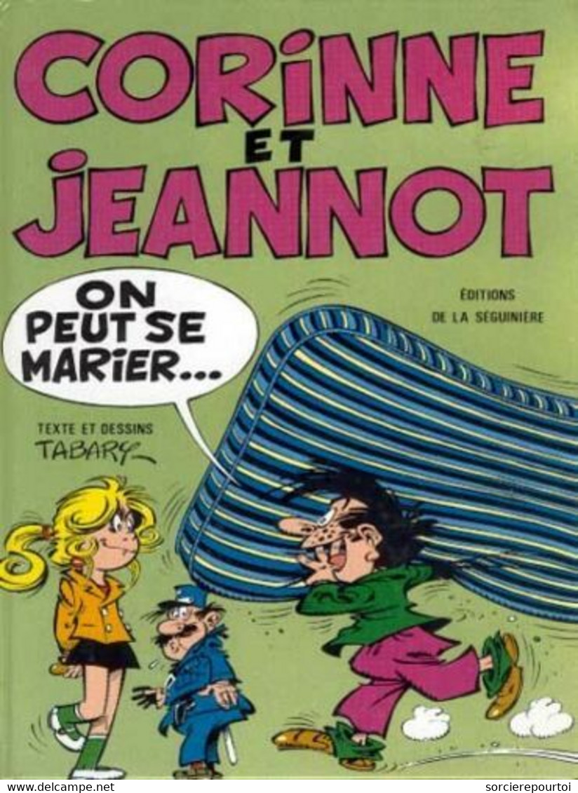 Corinne Et Jeannot 1a On Peut Se Marier - Tabary - Seguinière - Ré 04/1986 - TBE - Corinne Et Jeannot