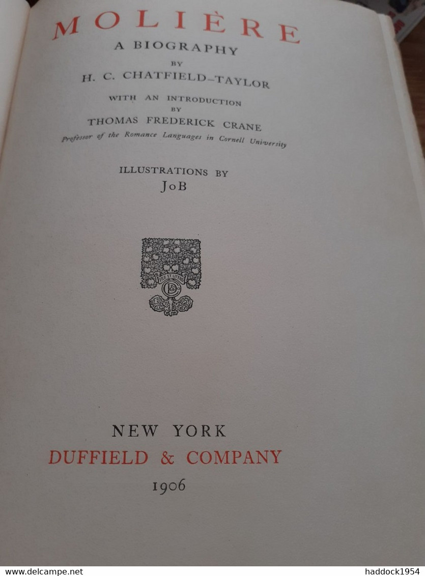 MOLIERE A Biography H.C. CHATFIELD-TAYLOR Duffield Et Company 1906 - Théâtre