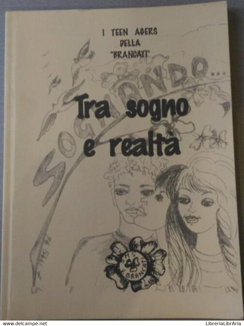 Tra Sogno E Realtà ( I Teen Agers Della Brancati)  Aa.vv.,  1996,  Gruppo Edicom - Poëzie