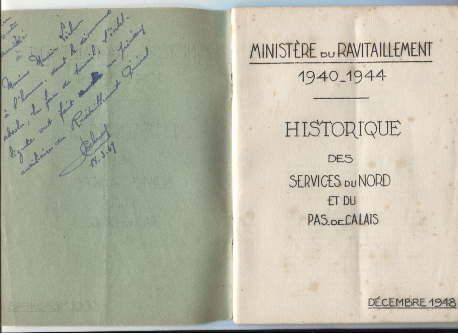 Ministère Du Ravitaillement 1940-44 Historique Des Services Nord Pas-de-Calais Déc 1948 Port Fr 3,86€ - Guerra 1939-45