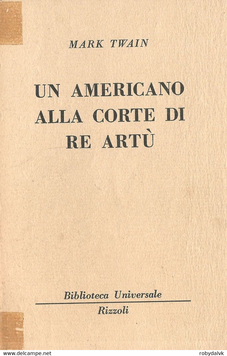 LB177 - MARK TWAIN : UN AMERICANO ALLA CORTE DI RE ARTU' - Edizioni Economiche