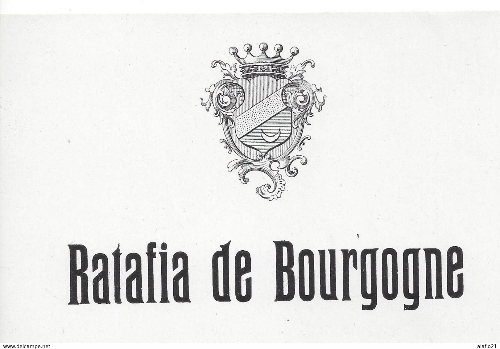 RATAFIA De BOURGOGNE - Etiquette Ancienne - Neuve - Bourgogne