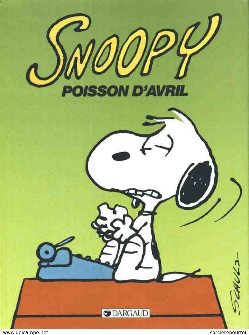 Snoopy 18 Poisson D'avril - Schultz - Dargaud - EO 04/1990 - TBE - Snoopy