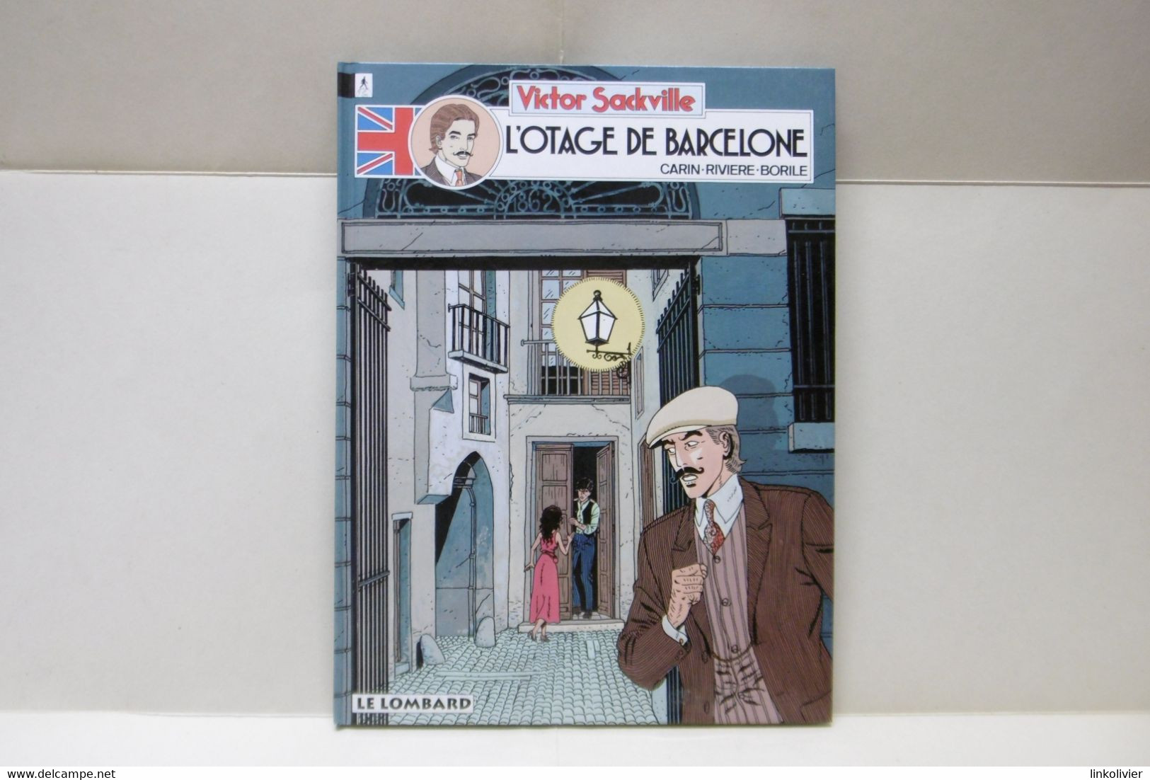 BD VICTOR SACKVILLE L'Otage De Barcelone - Carin / Rivière / Borile - Le Lombard 1995 - Victor Sackville