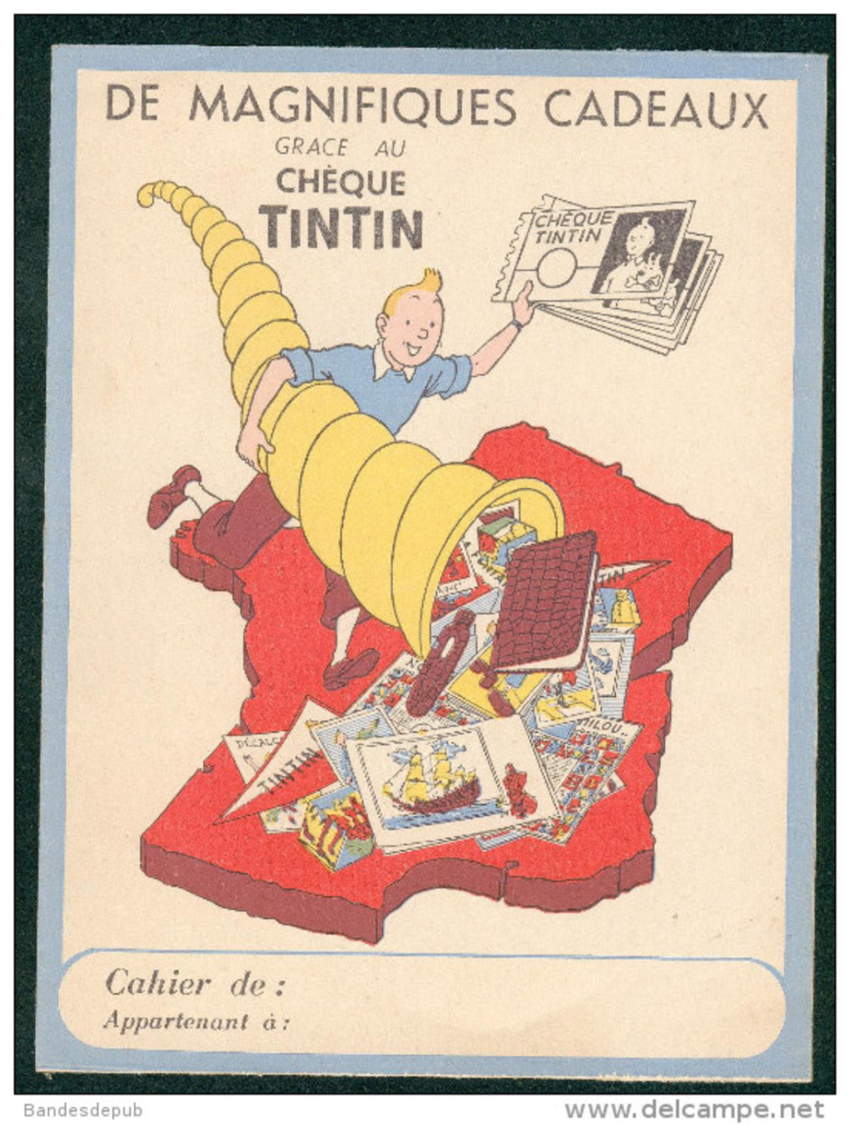 Protege Cahier Publicitaire - HERGE - De Magnifiques Cadeaux Grace Au Cheque TINTIN ( Corne D'abondance Carte De France - Objets Publicitaires