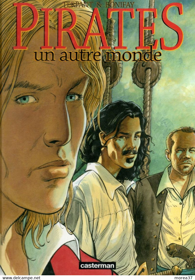 PIRATES  "Un Autre Monde" Tome 1  EO De TERPANT / BONIFAY  EDITIONS GLENAT - Pirates