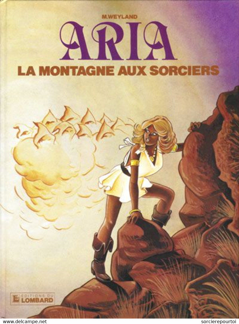 Aria 2 La Montagne Aux Sorciers - Weyland - Lombard - EO 08/1982 - TBE - Aria