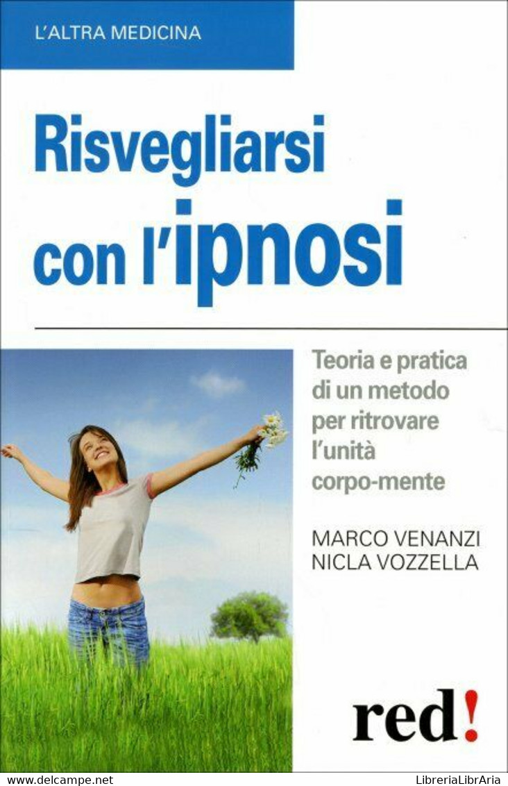 Risvegliarsi Con L’ipnosi Di Marco Venanzi, Nicla Vozzella,  2010,  Edizioni Red - Medicina, Psicologia