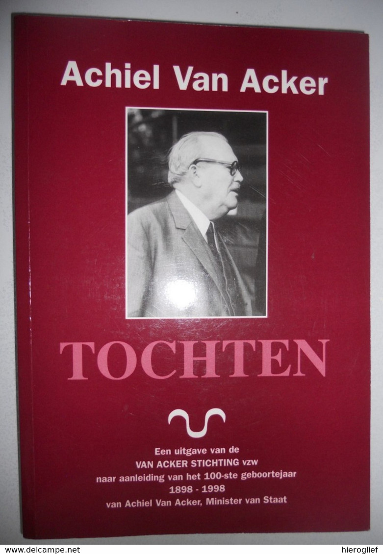 ACHIEL VAN ACKER - TOCHTEN Van Acker Stichting Vzw Brugge  Achille Charbon Premier Socialist BSP SP Minister Van Staat - Histoire