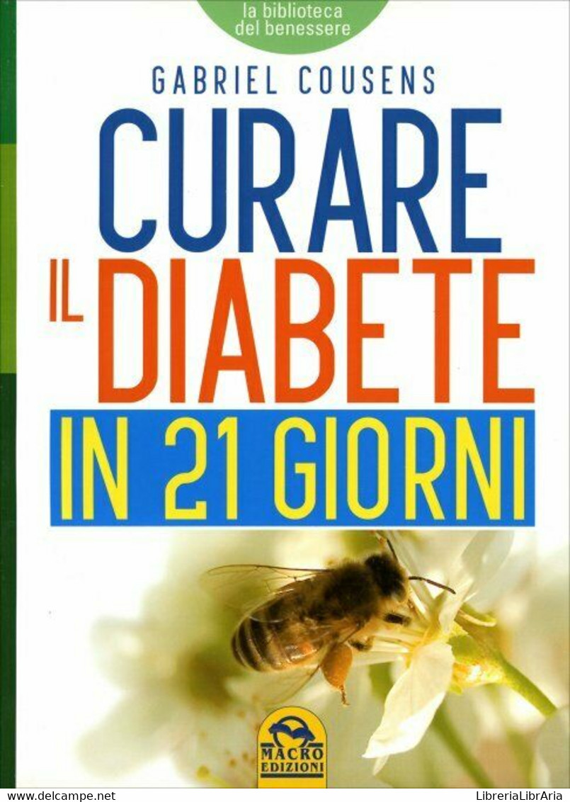 Curare Il Diabete In 21 Giorni Di Gabriel Cousens,  2012,  Macro Edizioni - Santé Et Beauté