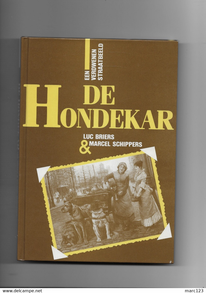 BOEK O1  :BELGIE-HONDENSPAN- DE HONDEKAR-EEN VERDWENEN STRAATBEELD -- 360 GR GEWICHT - Other & Unclassified