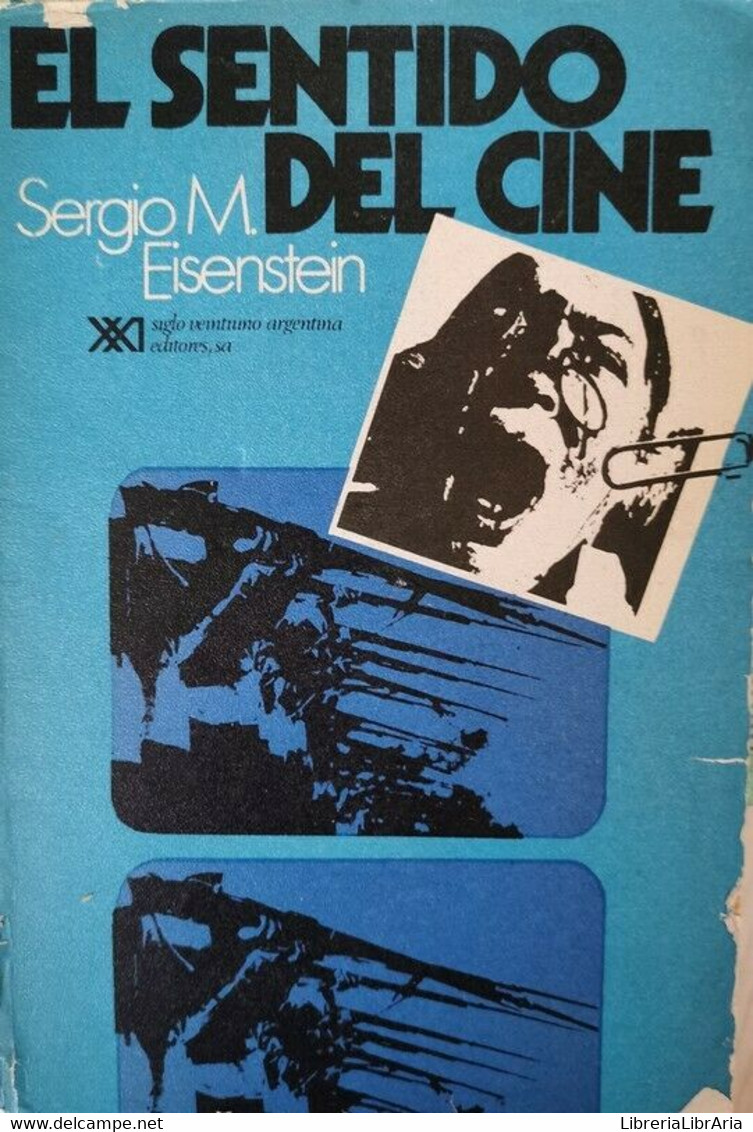 El Sentiero Del Cine  Di Sergio M. Eisenstein,  1974,  Siglo Ventuno Editor - ER - Computer Sciences