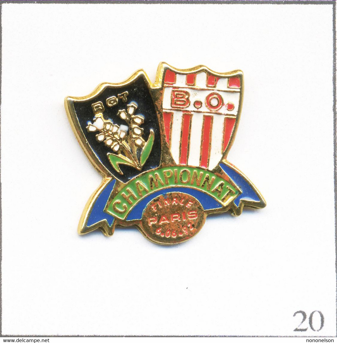 Pin's Rugby / Finale Championnat Paris Entre RCT (Rugby Club De Toulon) Et B.O (Biarritz Olympique) Le 06.06.92. T820-20 - Rugby