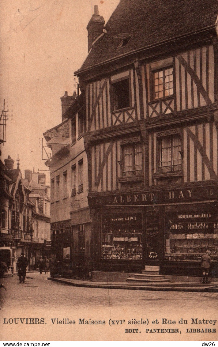 Louviers (Eure) Vieilles Maisons Et Rue Du Martrey, Bijouterie Albert Hay - Edition Pantenier - Carte Non Circulée - Louviers