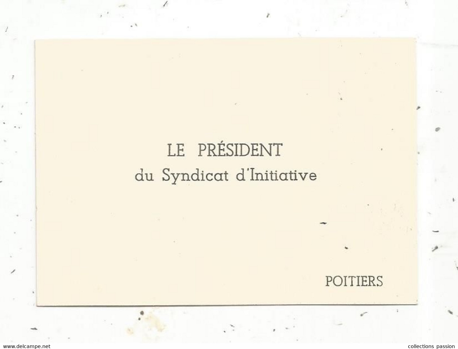 Carte De Visite , 86 ,  POITIERS , Le Président Du Syndicat D'Initiative - Visitekaartjes