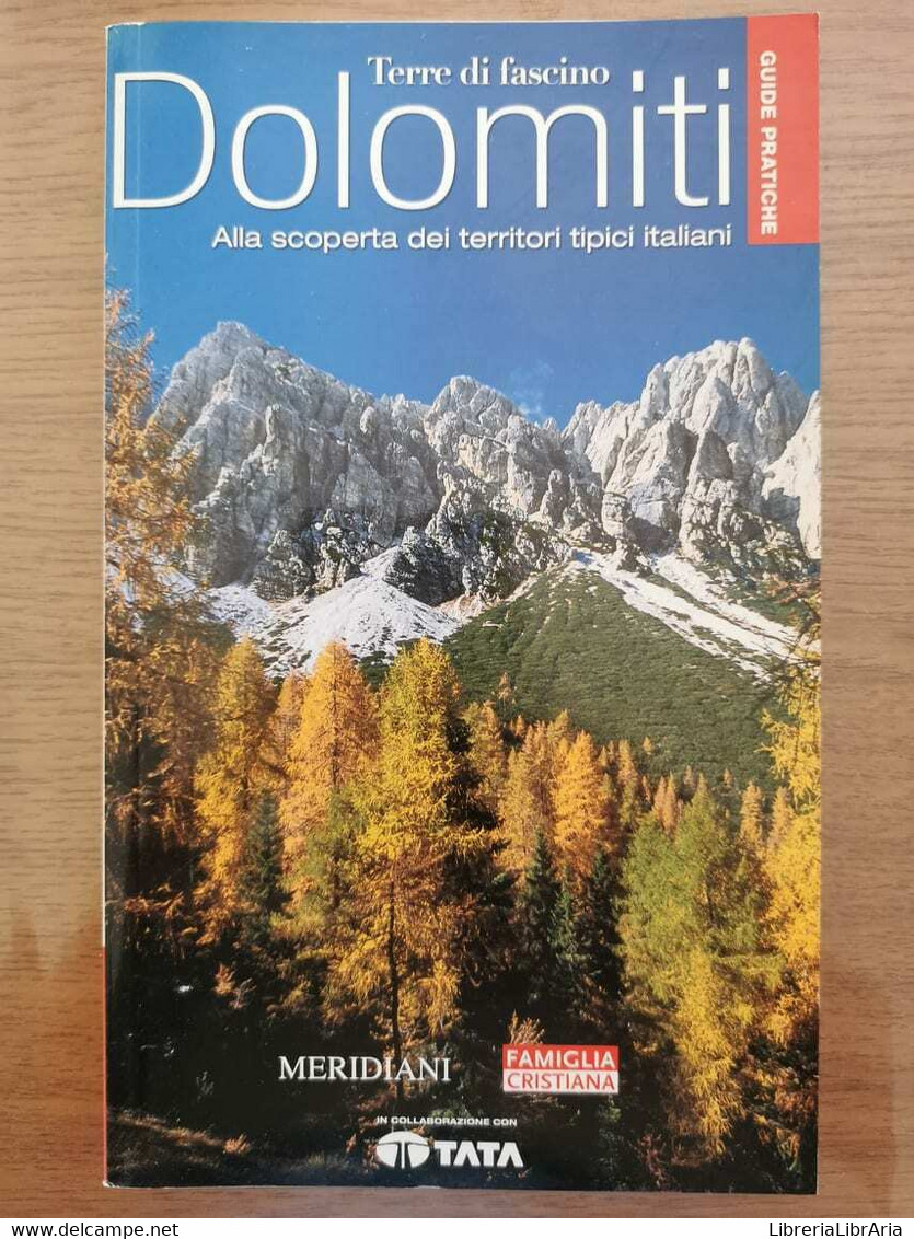 Dolomiti. Alla Scoperta Dei Territori Tipici Italiani-Famiglia Cristiana-2007-AR - Histoire, Philosophie Et Géographie
