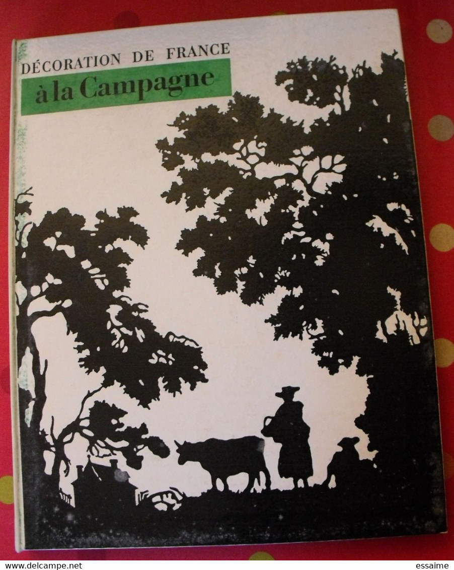 Décoration De France "à La Campagne". Plaisir De France Vers 1950-60. Très Illustré. Beau Livre Avec Emboitage - Decorazione Di Interni