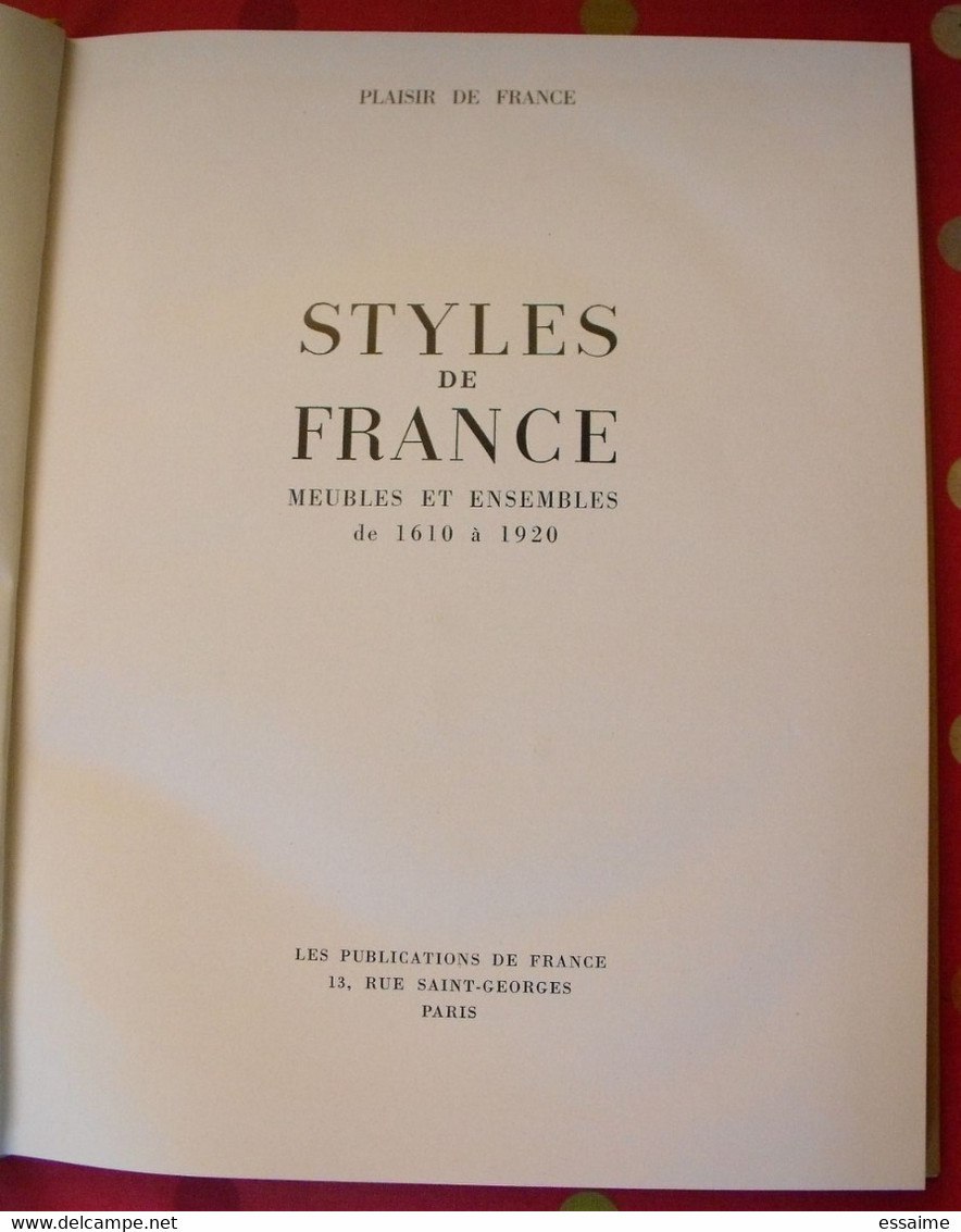 Styles De France "meubles Et Ensembles". Plaisir De France Vers 1950-60. Très Illustré. Beau Livre Avec Emboitage - Décoration Intérieure