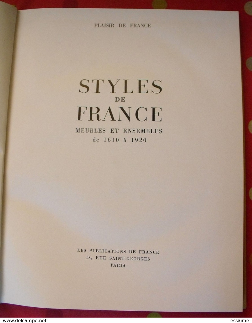 Styles De France "meubles Et Ensembles". Plaisir De France Vers 1950-60. Très Illustré. Beau Livre Avec Emboitage - Innendekoration