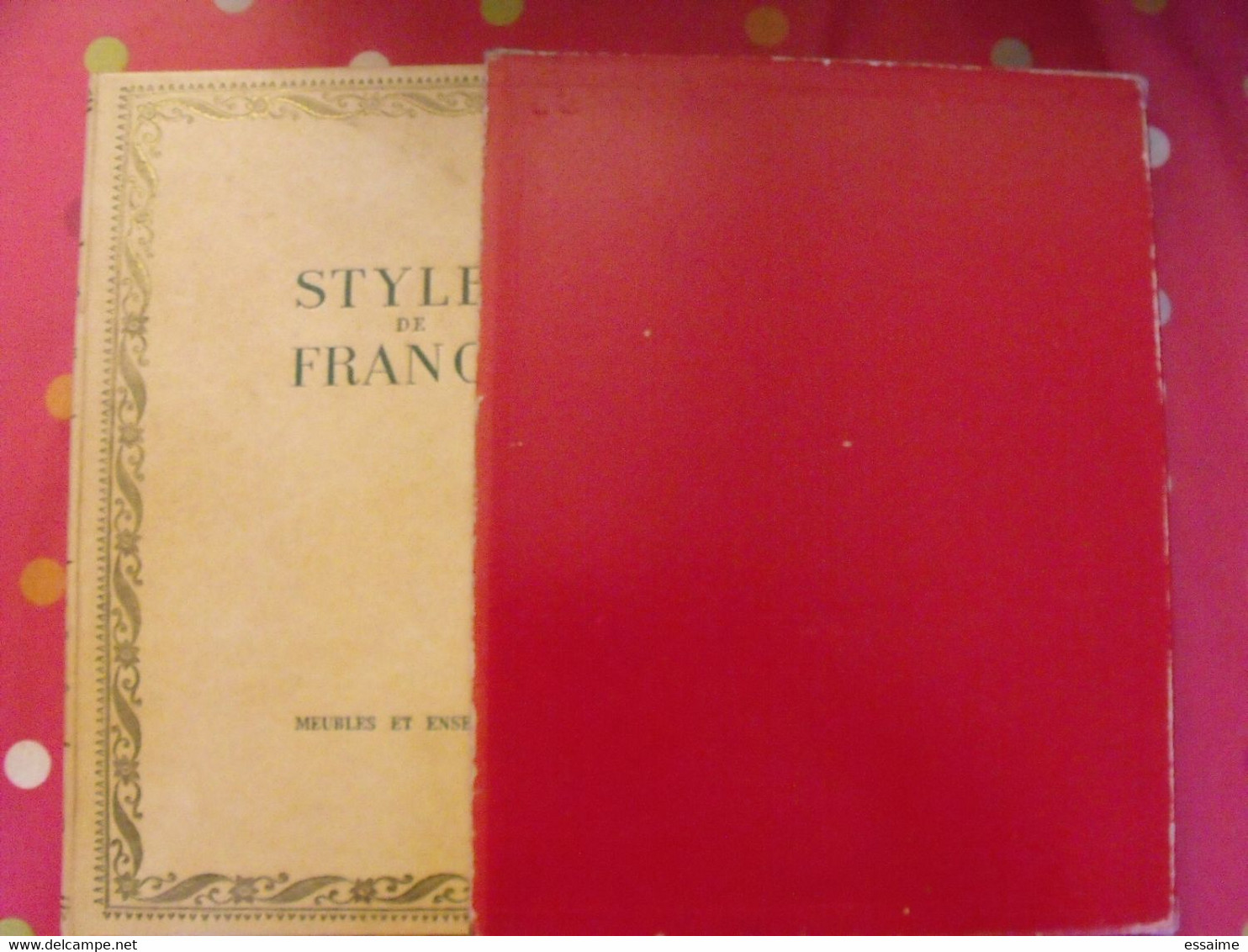 Styles De France "meubles Et Ensembles". Plaisir De France Vers 1950-60. Très Illustré. Beau Livre Avec Emboitage - Innendekoration