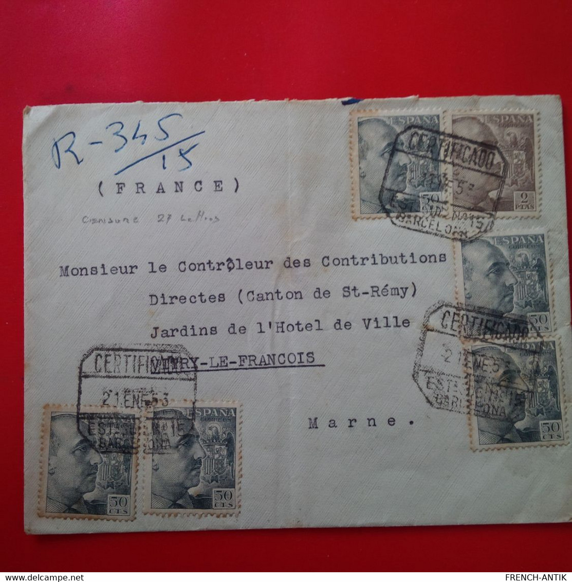 LETTRE BADALONA BARCELONA POUR VITRY LE FRANCOIS CONTROLEUR DES CONTRIBUTIONS DERECTES CANTON ST REMY 1953 - Covers & Documents