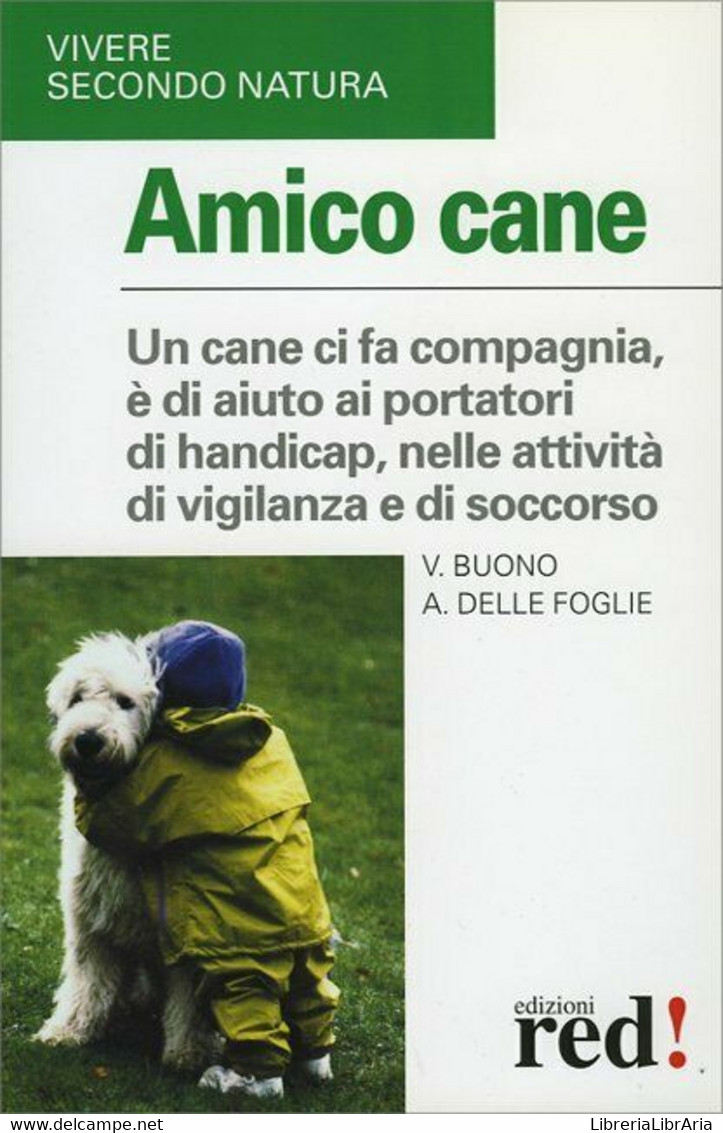 Amico Cane Di Vito Buono, Angela Delle Foglie,  2004,  Edizioni Red! - Natur