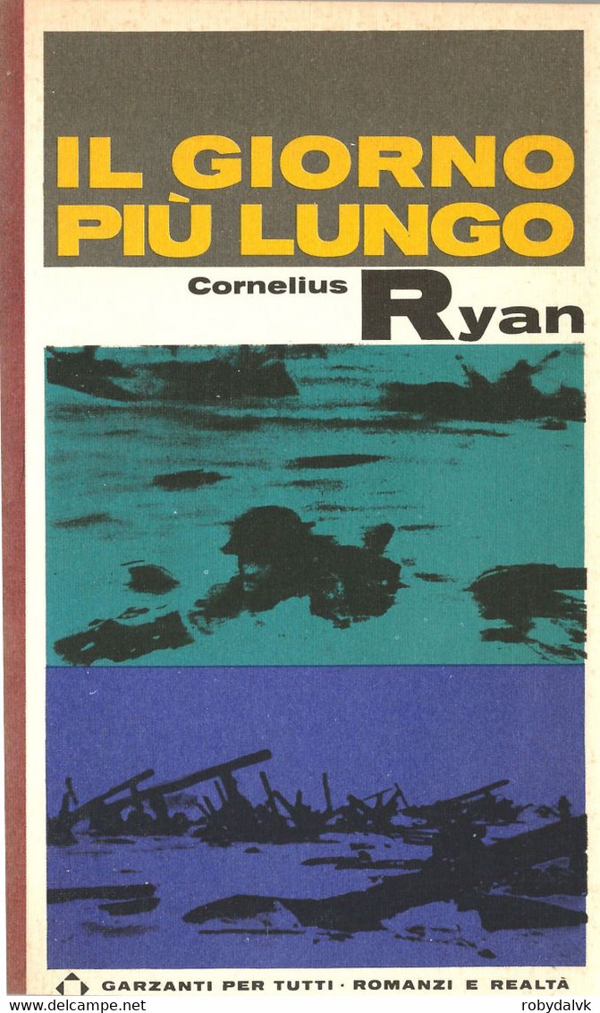 LB201 - CORNELIUS RYAN : IL GIORNO PIU' LUNGO - Histoire