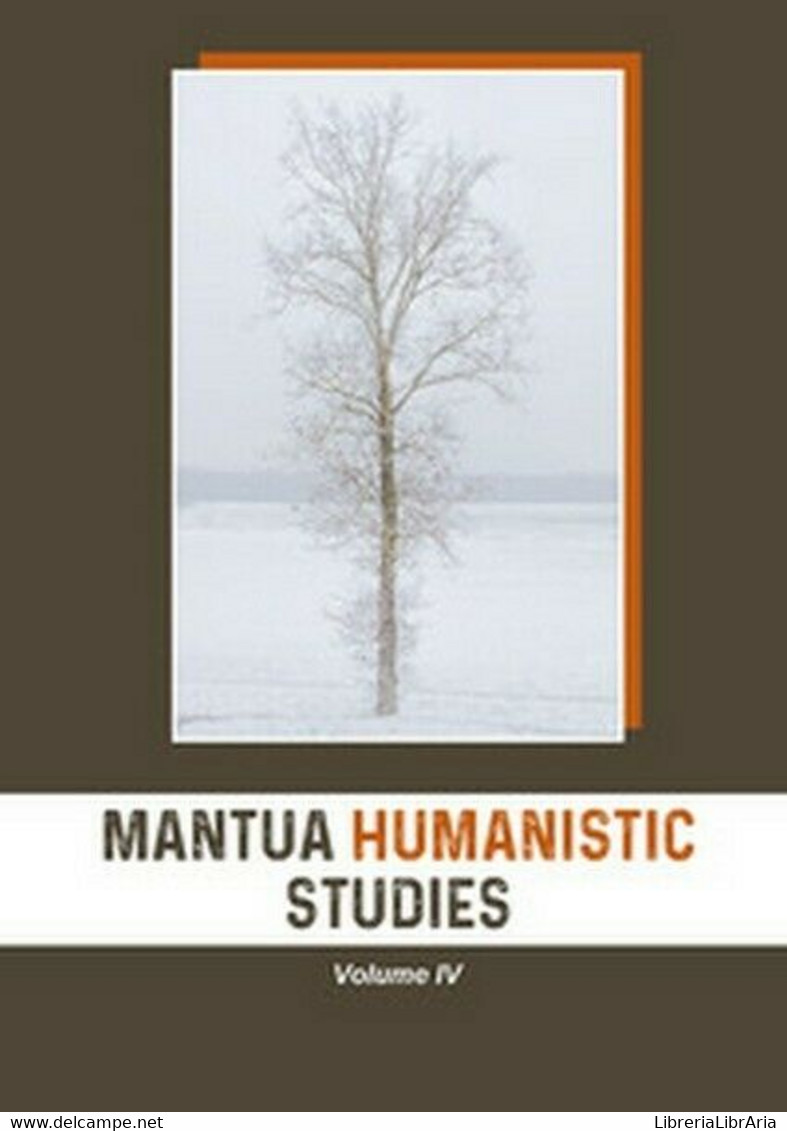 Mantua Humanistic Studies Vol.4  Di Aa. Vv.,  2019,  Universitas Studiorum - ER - Taalcursussen