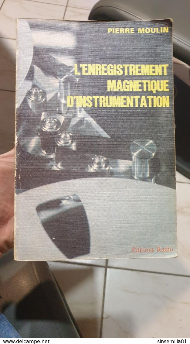 L'enregistrement Magnétique D'instrumentation - Pierre Moulin - Audio-video