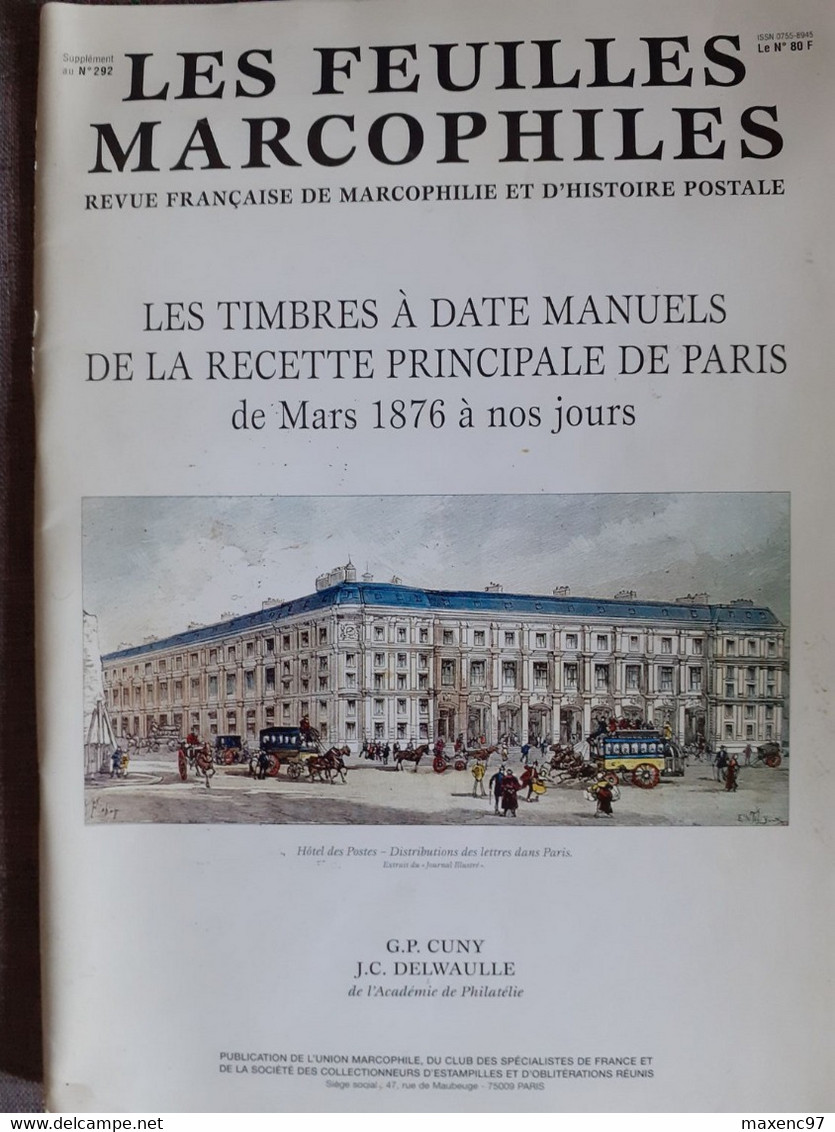 Les Feuilles Marcophiles Les Timbres à Dates De La Recette Principale De Paris De 1876 à Nos Jours Cuny Et Delwaulle - Postverwaltungen