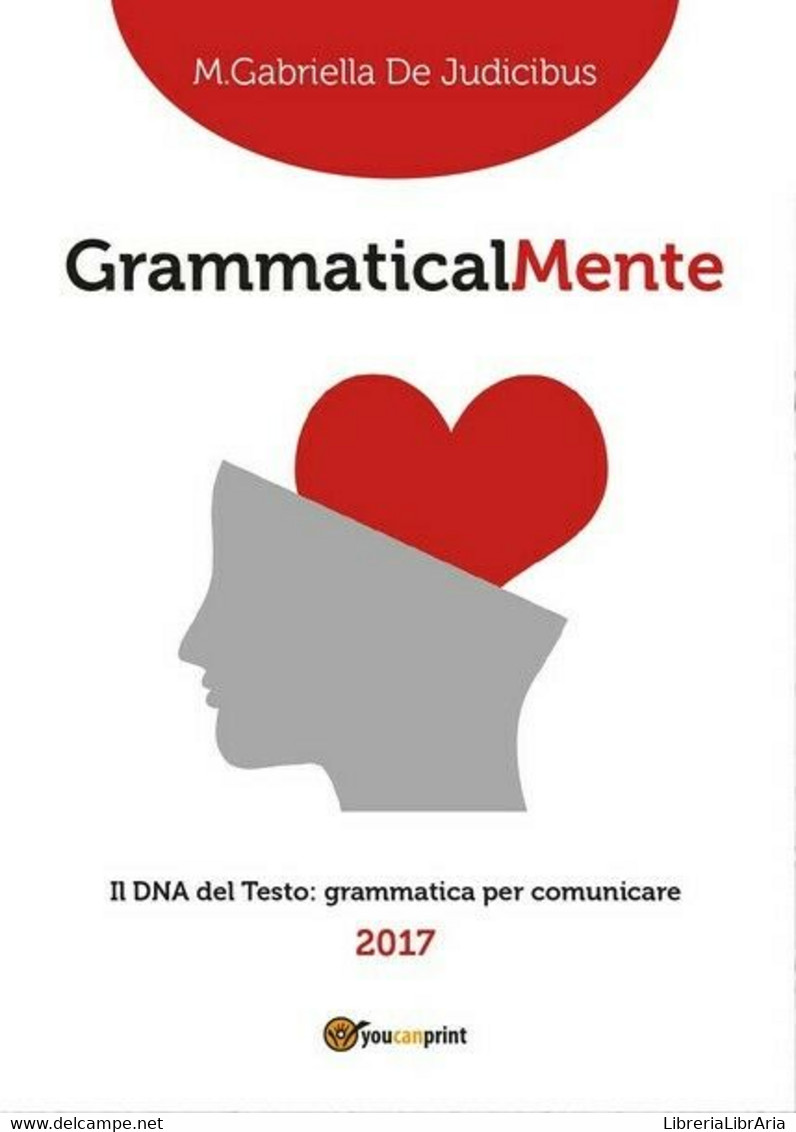 GrammaticalMente  Di Maria Gabriella De Judicibus,  2017,  Youcanprint - ER - Cursos De Idiomas