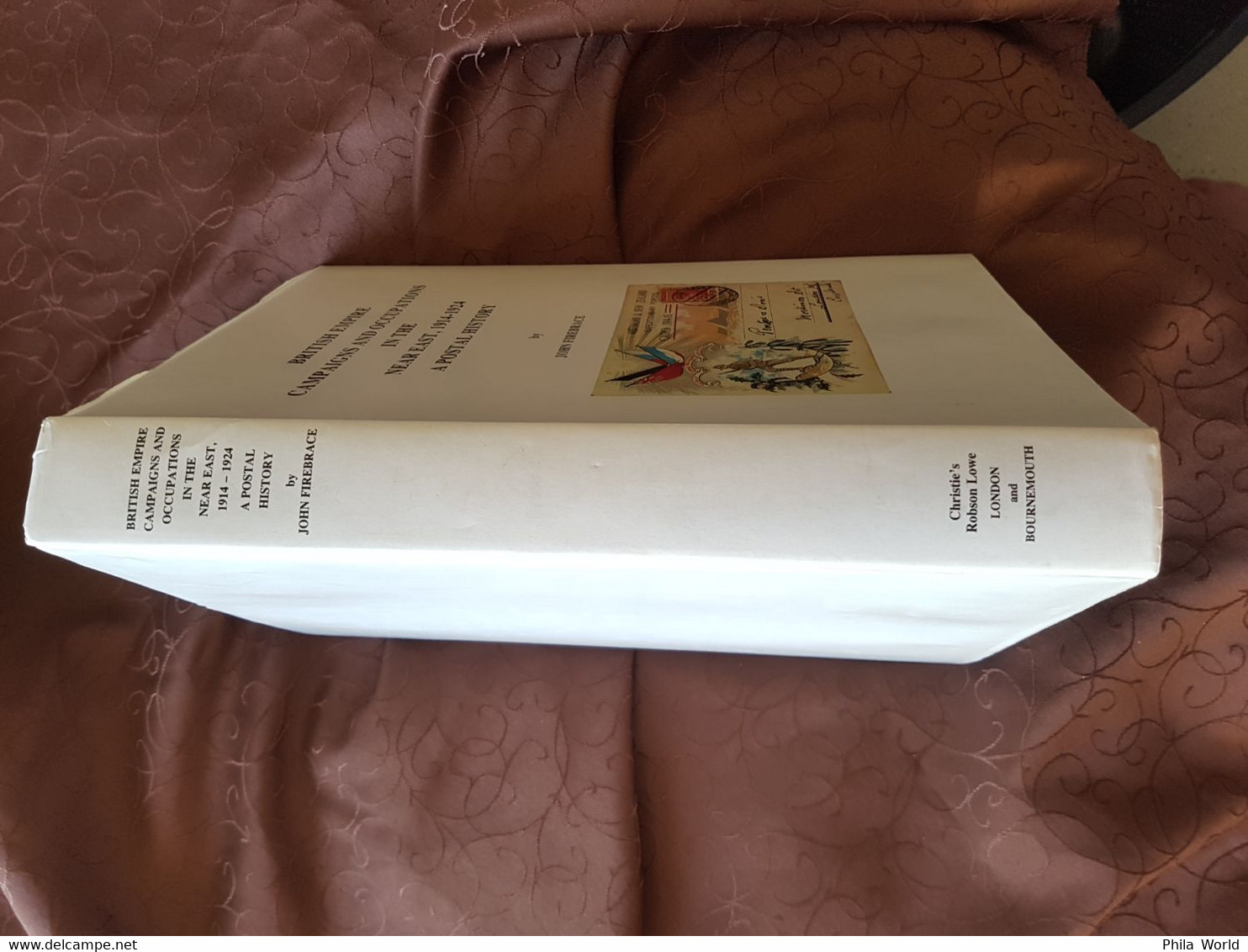 Postal History BRITISH EMPIRE Campaigns And Occupations In The NEAR EAST 1914-24 By Firebrace Ed Christie's Robson Lowe - Kolonien Und Auslandsämter