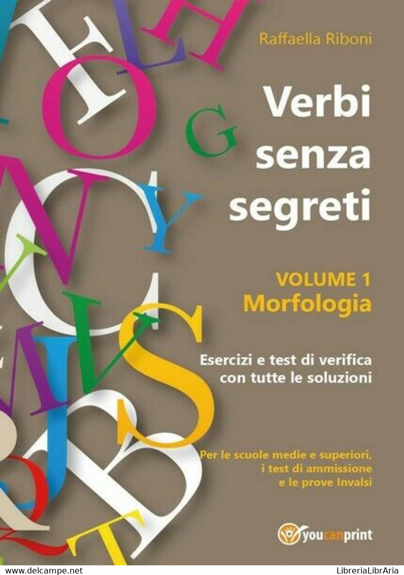 Verbi Senza Segreti. Volume 1. Morfologia  Di Raffaella Riboni,  2017  - ER - Cursos De Idiomas