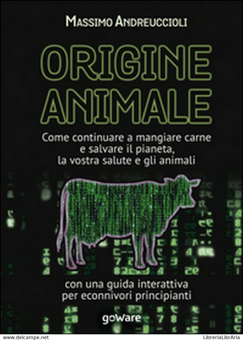 Origine Animale. Come Continuare A Mangiare Carne E Salvare Il Pianeta - Nature