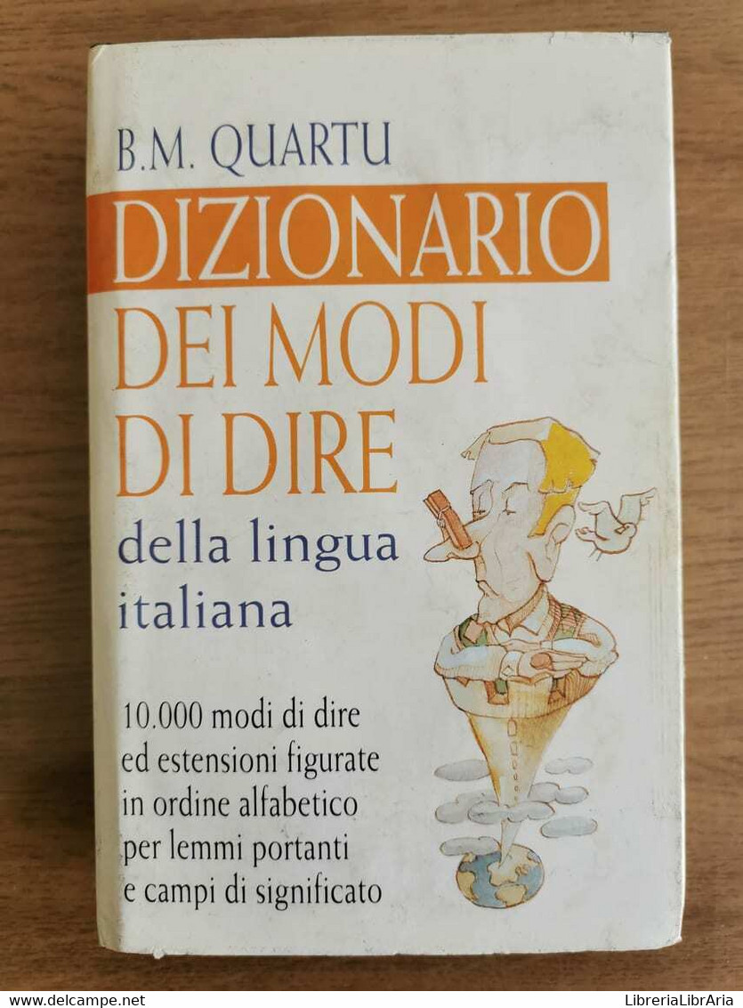 Dizionario Dei Modi Di Dire - B.M. Quartu - Mondolibri - 2000 - AR - Cursos De Idiomas