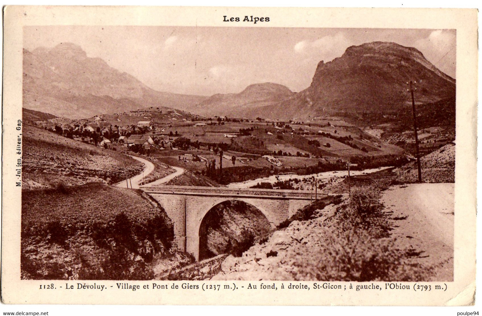 1128- Le Devoluy - Les Alpes - Village Et Pont De Giers (1237m) - Au Fond A Droite St-Gicon; A Gauche L'Obiou (2793m) - Saint Etienne En Devoluy