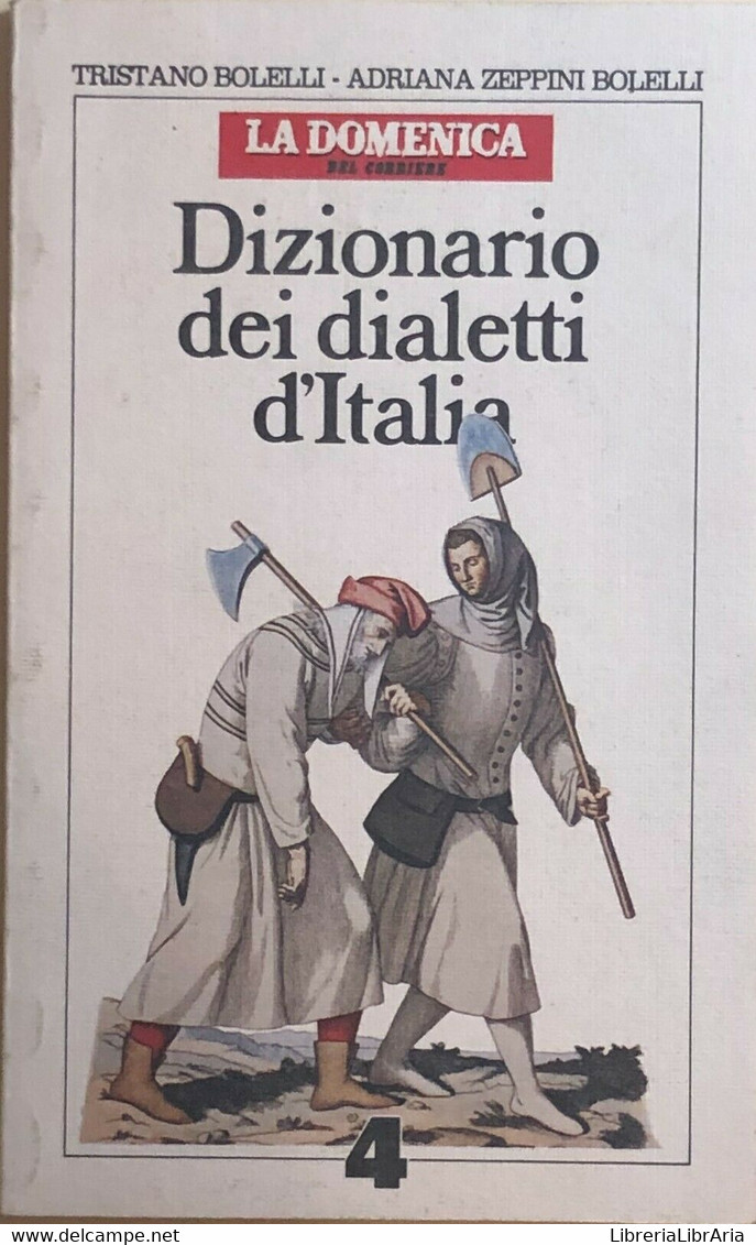 Dizionario Dei Dialetti D’Italia R-Z Di Aa.vv., 1983, Corriere Della Sera - Encyclopédies