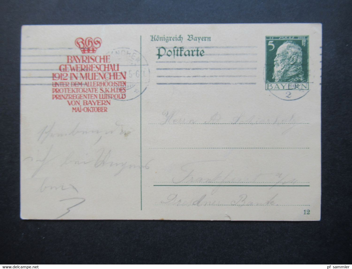 AD Bayern 1912 Postkarte / Ganzsache Mit Zudruck Bayrische Gewerbeschau 1912 In Muenchen Unter Protektorate Luitpold - Interi Postali