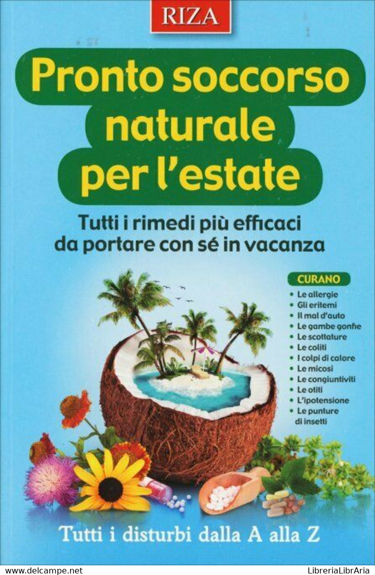 Pronto Soccorso Naturale Per L’estate. Tutti I Rimedi Più Efficaci Da Portare Co - Gezondheid En Schoonheid