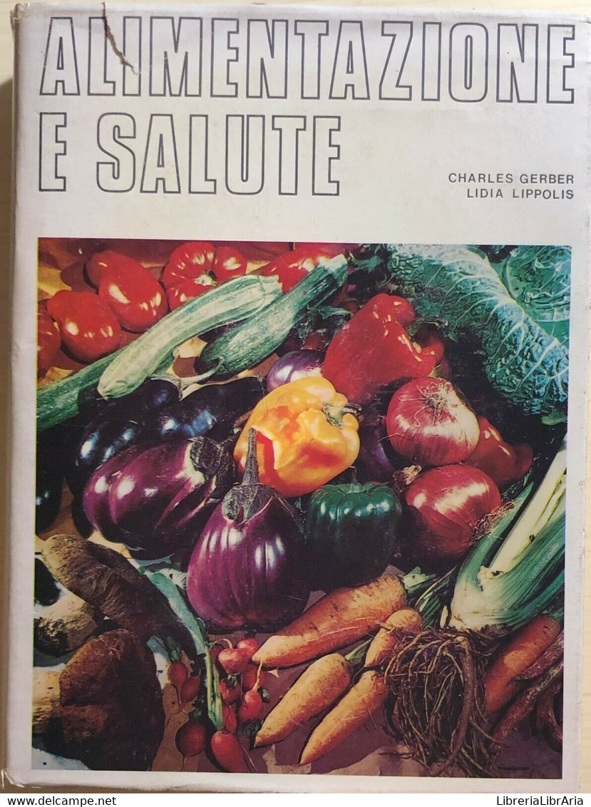 Alimentazione E Salute Di Gerber-Lippolis, 1977, Edizioni Adv - Gezondheid En Schoonheid