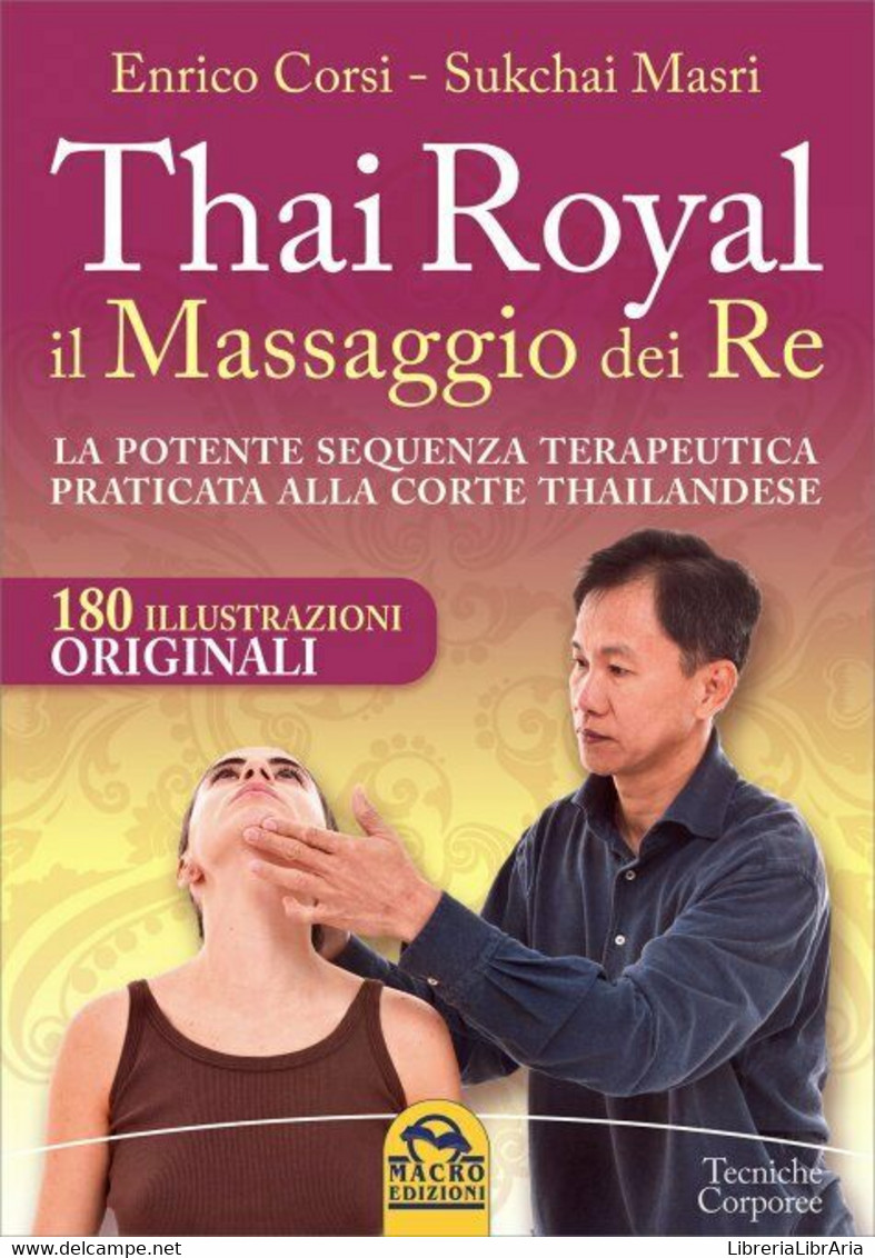 Thai Royal Il Massaggio Dei Re. La Potente Sequenza Terapeutica Praticata Alla C - Health & Beauty
