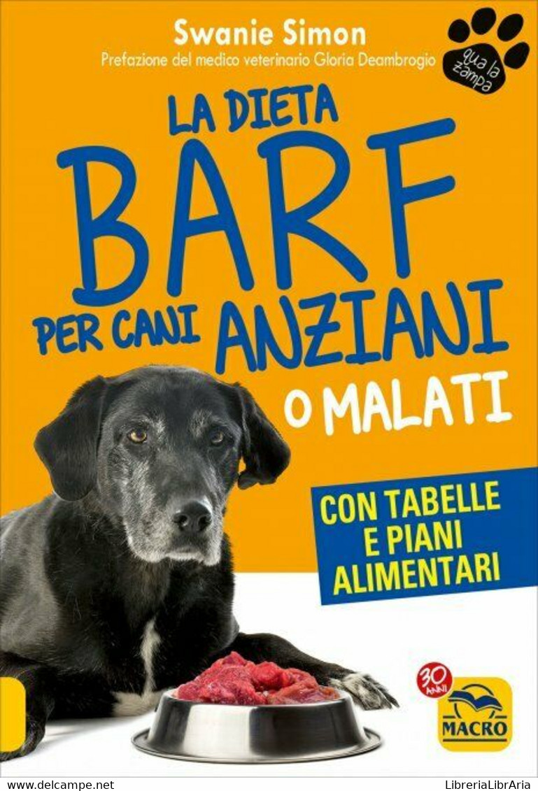 La Dieta Barf Per Cani Anziani O Malati Di Swanie Simon,  2017,  Macro Edizioni - Lifestyle