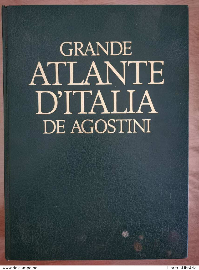 Grande Atlante D'Italia - AA. VV. - DeAgostini - 1987 - AR - Histoire, Philosophie Et Géographie