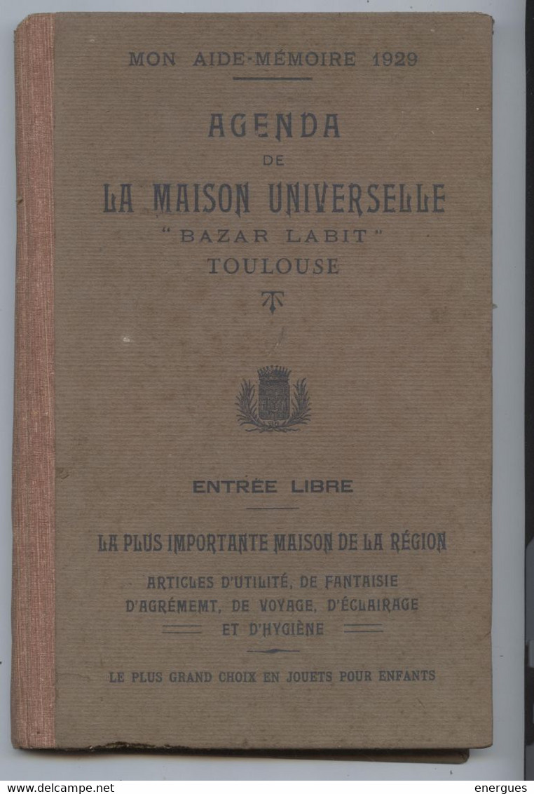 Toulouse, 1929, Agenda De La Maison Universelle, Bazar Labit,208 P, 19 P. Roses , Publicité, Dim.16 X 24, Cartonné - Grand Format : 1921-40