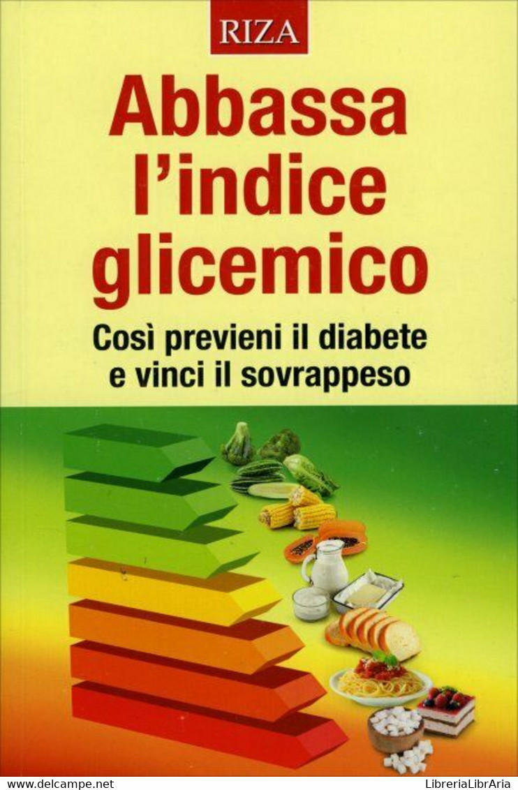 Abbassa L’Indice Glicemico Di Aa.vv.,  2015,  Riza Edizioni - Gezondheid En Schoonheid