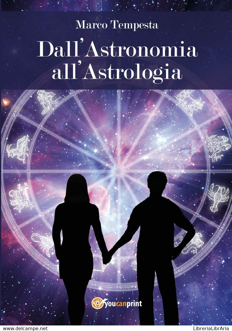 Dall’astronomia All’astrologia Di Marco Tempesta,  2017,  Youcanprint - Scientific Texts