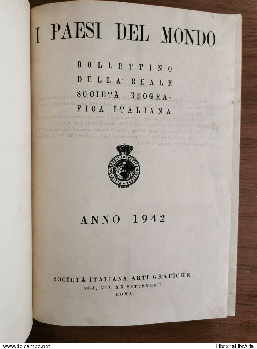 I Paesi Del Mondo Anno 1940-1942 - Società Italiana Arti Grafiche-1942 - AR - Geschichte, Philosophie, Geographie