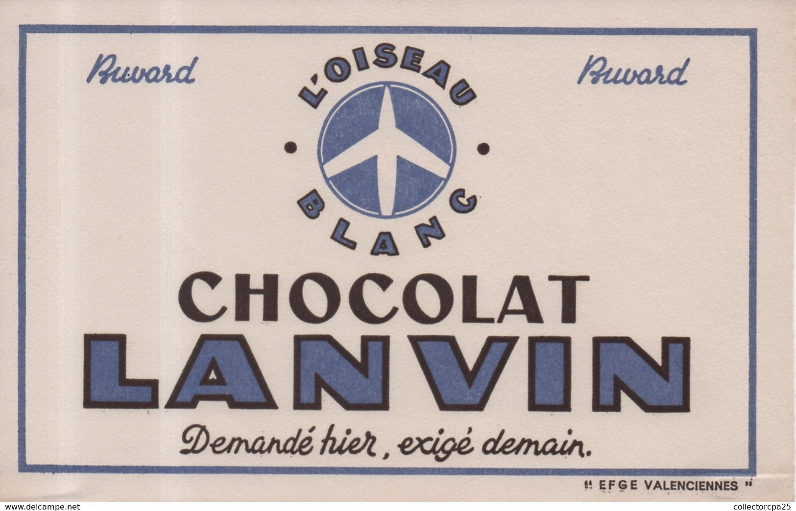 Buvard Chocolat Lanvin L' Oiseau Blanc Demandé Hier Exigé Demain EFGE Valenciennes - L