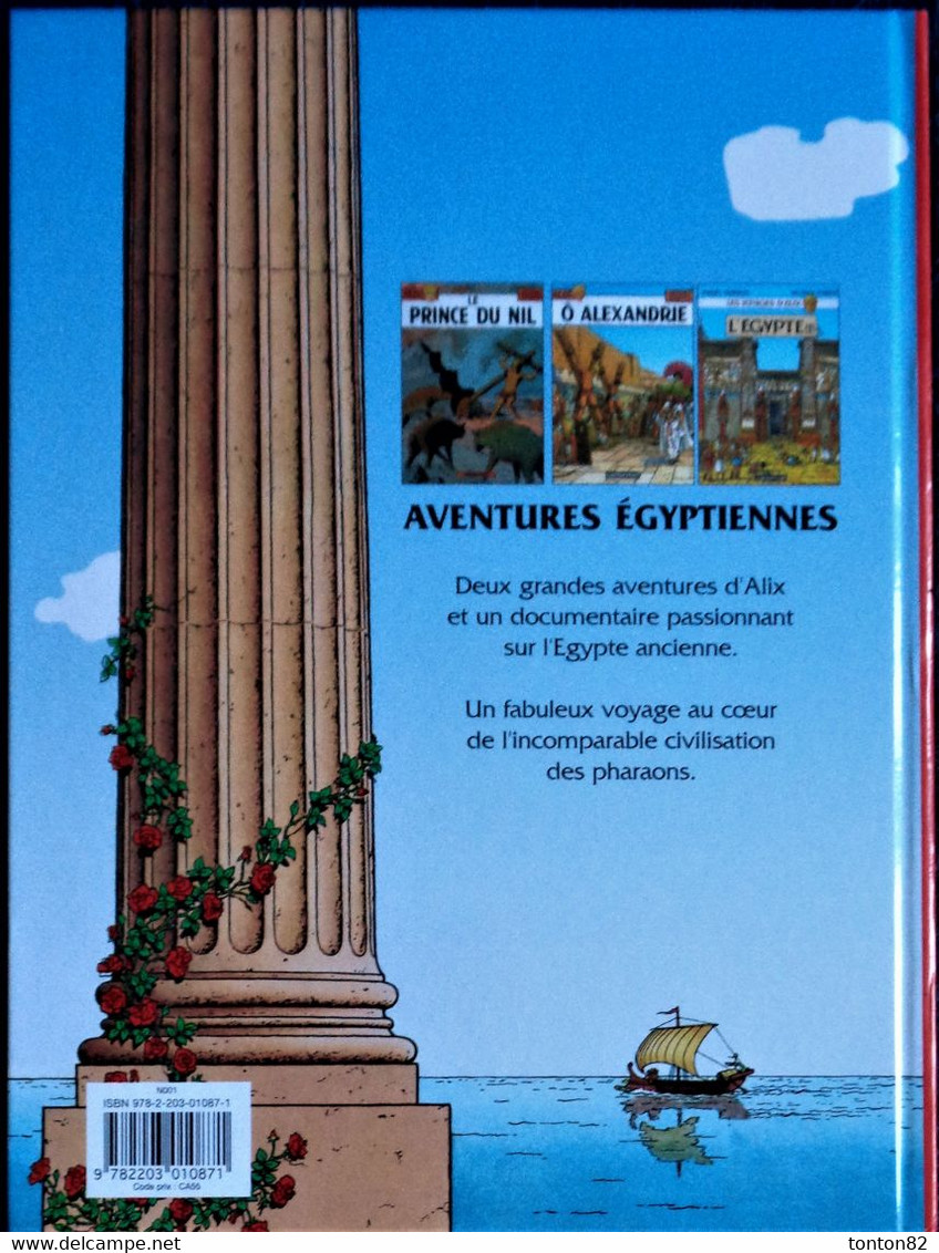 Jacques Martin - Alix , Les Aventures ÉGYPTIENNES - Casterman - ( E.O. 2007 ) . - Alix